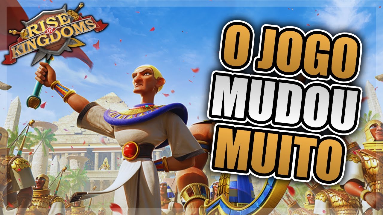 O JOGO MUDOU E VOCÊ AINDA NÃO PERCEBEU - RISE OF KINGDOMS