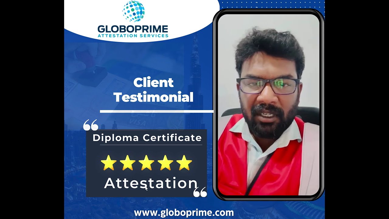 Diploma Certificate Attestation in UAE 🇦🇪 | Real Client Review | Reliable Attestation by GloboPrime