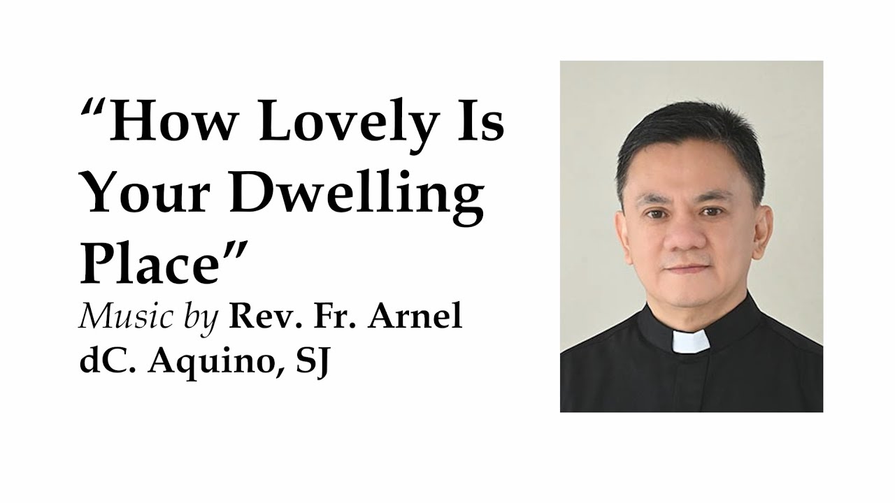 How Lovely is Your Dwelling Place - Rev. Fr. Arnel dC. Aquino, SJ piano solo