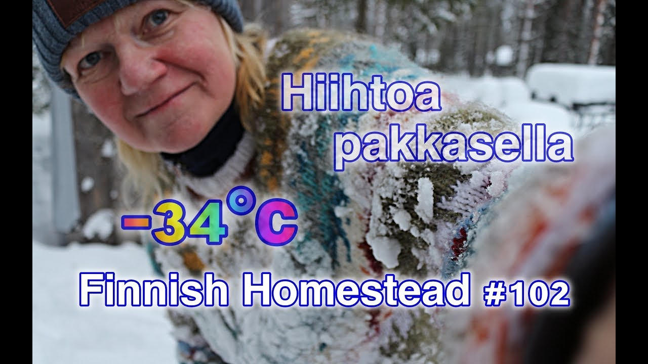 Little chilly -34&deg;C PAKKASTA!  English subtitles! #102 Finnish Homestead #homesteading  #kuusamo