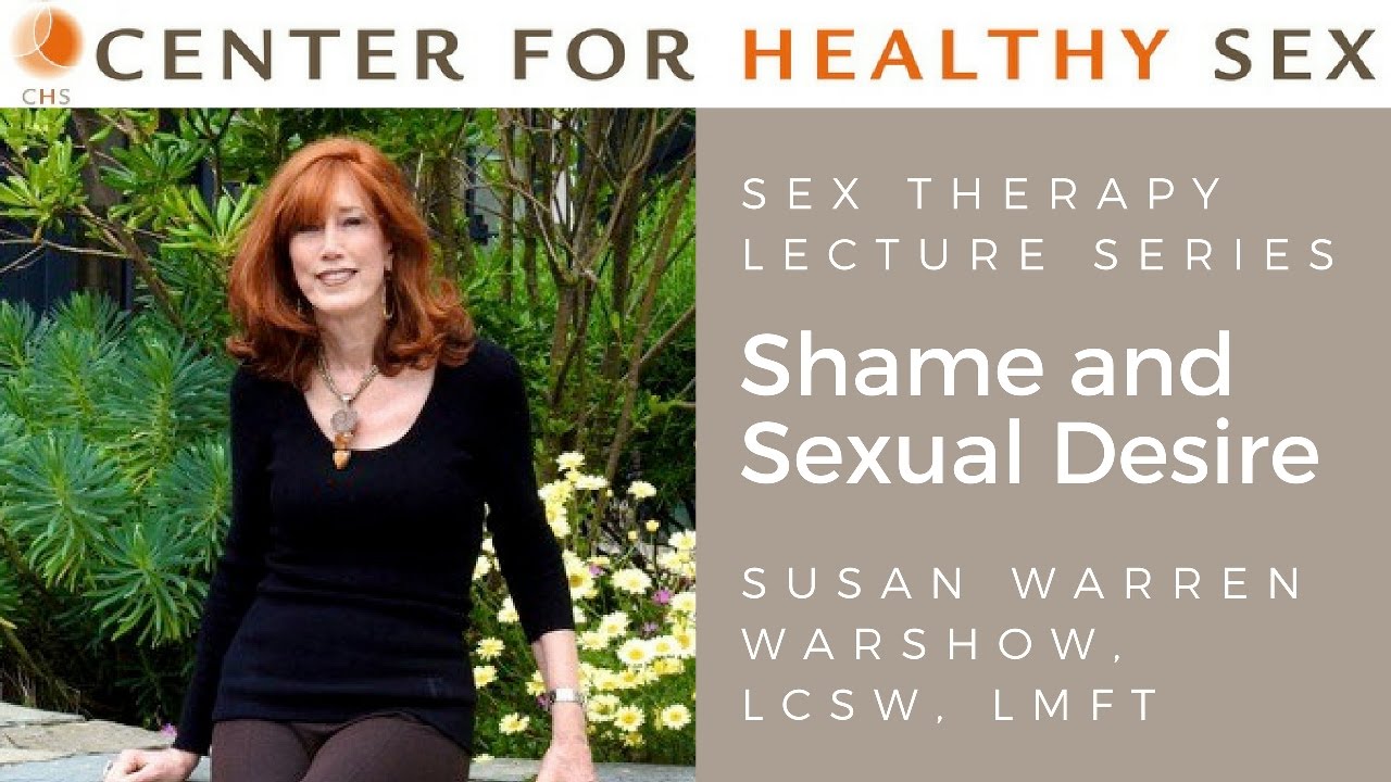 Sex Therapy Lecture Series: Susan Warshow - Shame and Sexual Desire