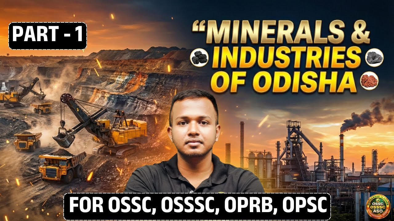 OSSC CGL 2025 || ODISHA GEOGRAPHY || MINERALS & INDUSTRIES OF ODISHA || PART - 1 || #ossc