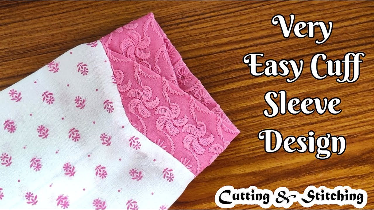 Designer Cuff Sleeve Cutting And Stitching | Sleeve Design | Stitch By Stitch