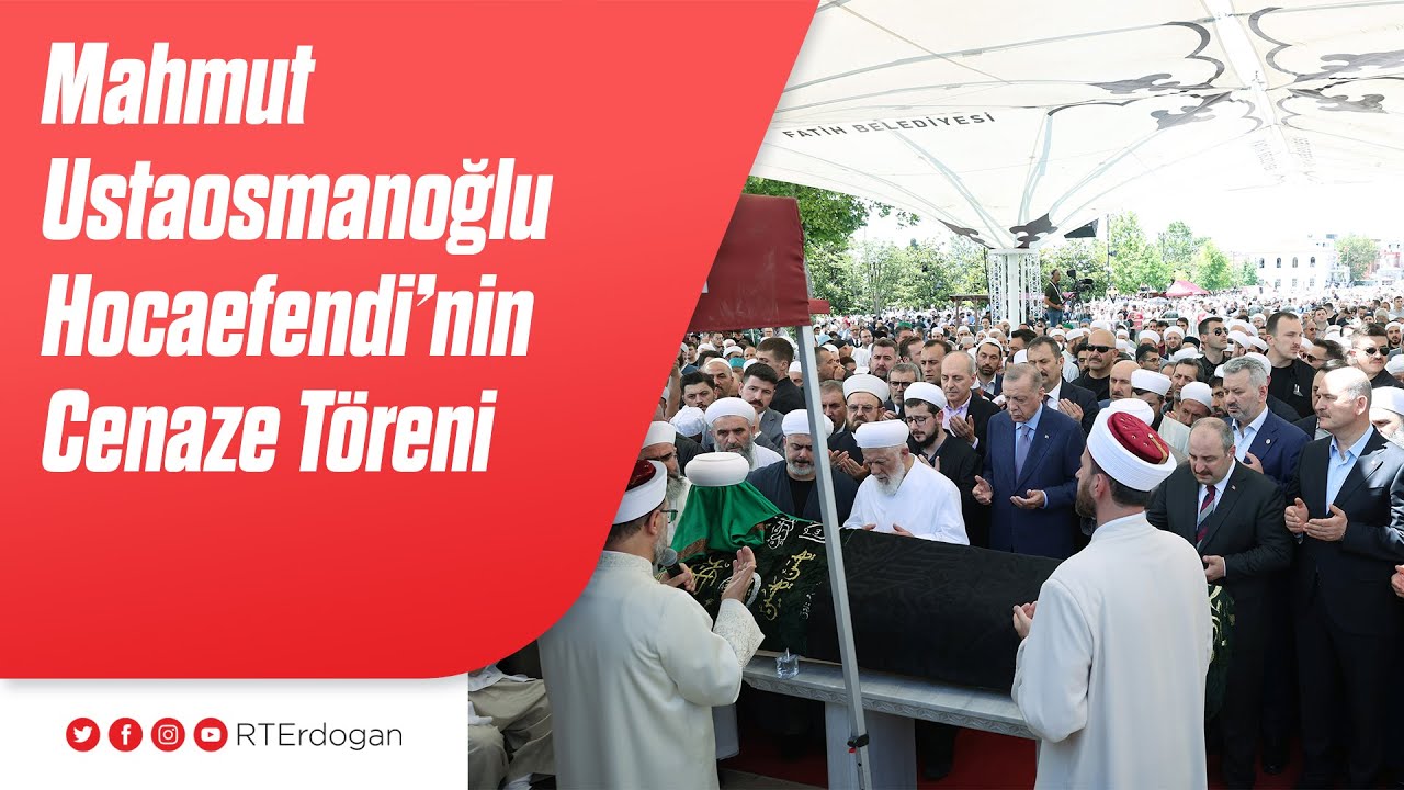 Mahmut Ustaosmanoğlu Hocaefendi’nin Cenaze Töreni