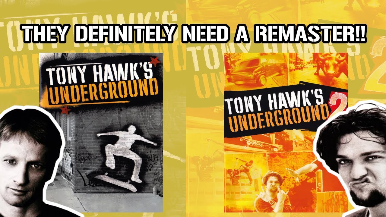 THE GAMES WE NEED TO SEE REMASTERED - Tony Hawk's Underground 1&2 Retrospective