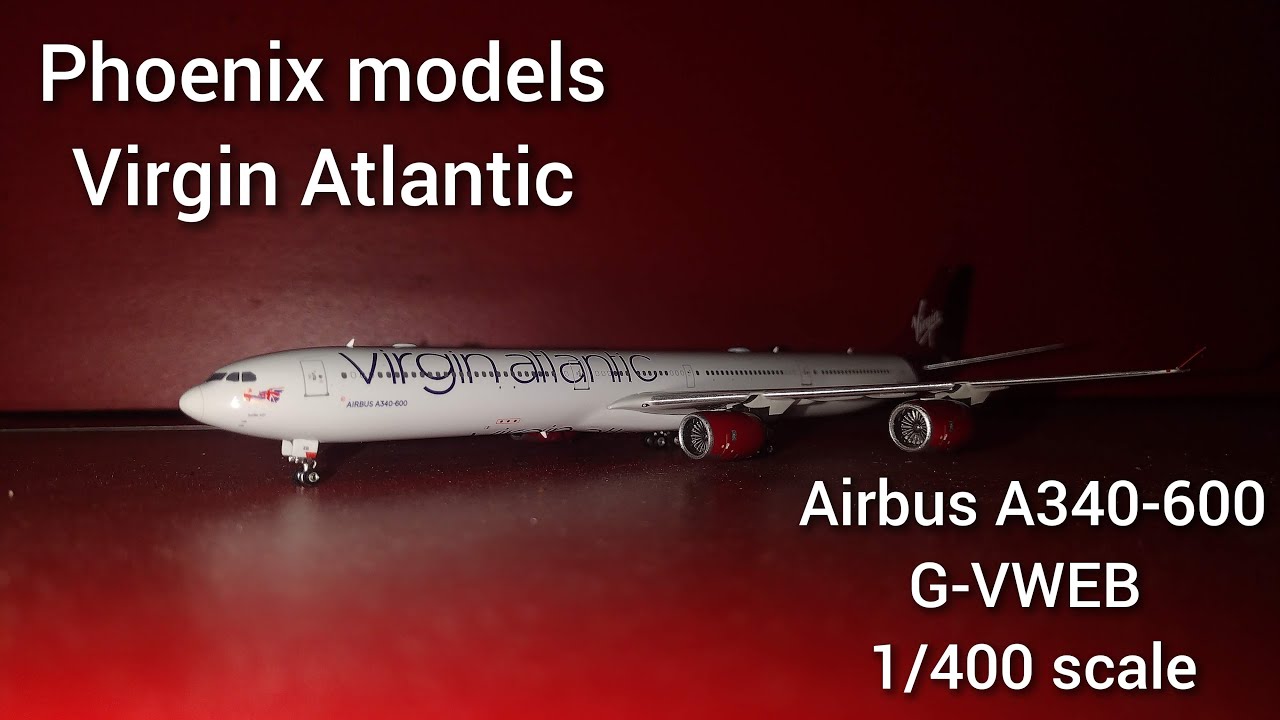 🇬🇧Phoenix models PH04553 Virgin Atlantic Airbus A340-600 G-WEB surfer girl PH04533 1:400 scale🇬🇧