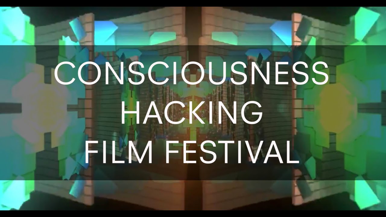 Consciousness Hacking Film Festival 2016