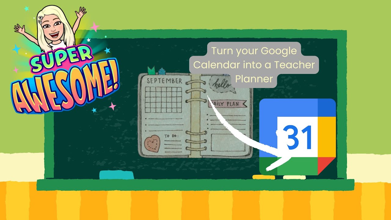 Turn your Google Calendar into a Teacher Planner