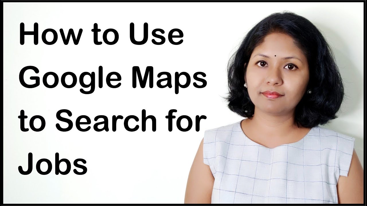 How to Use Google Maps to Search for Jobs