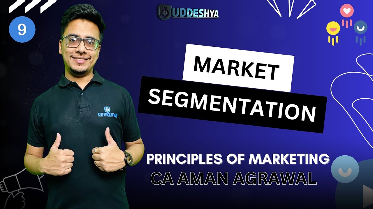 #9 MARKET SEGMENTATION | PRINCIPLES OF MARKETING | B.COM | SEM - 4