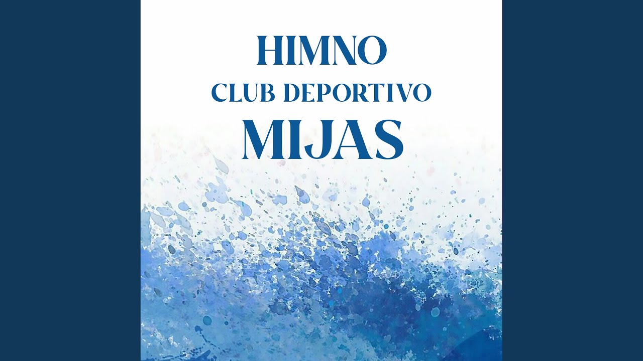HIMNO CLUB DEPORTIVO MIJAS