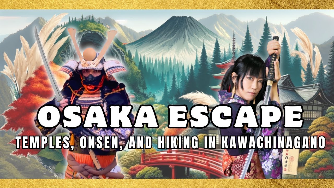 Osaka Escape: Temples, Onsen, and Hiking in Kawachinagano