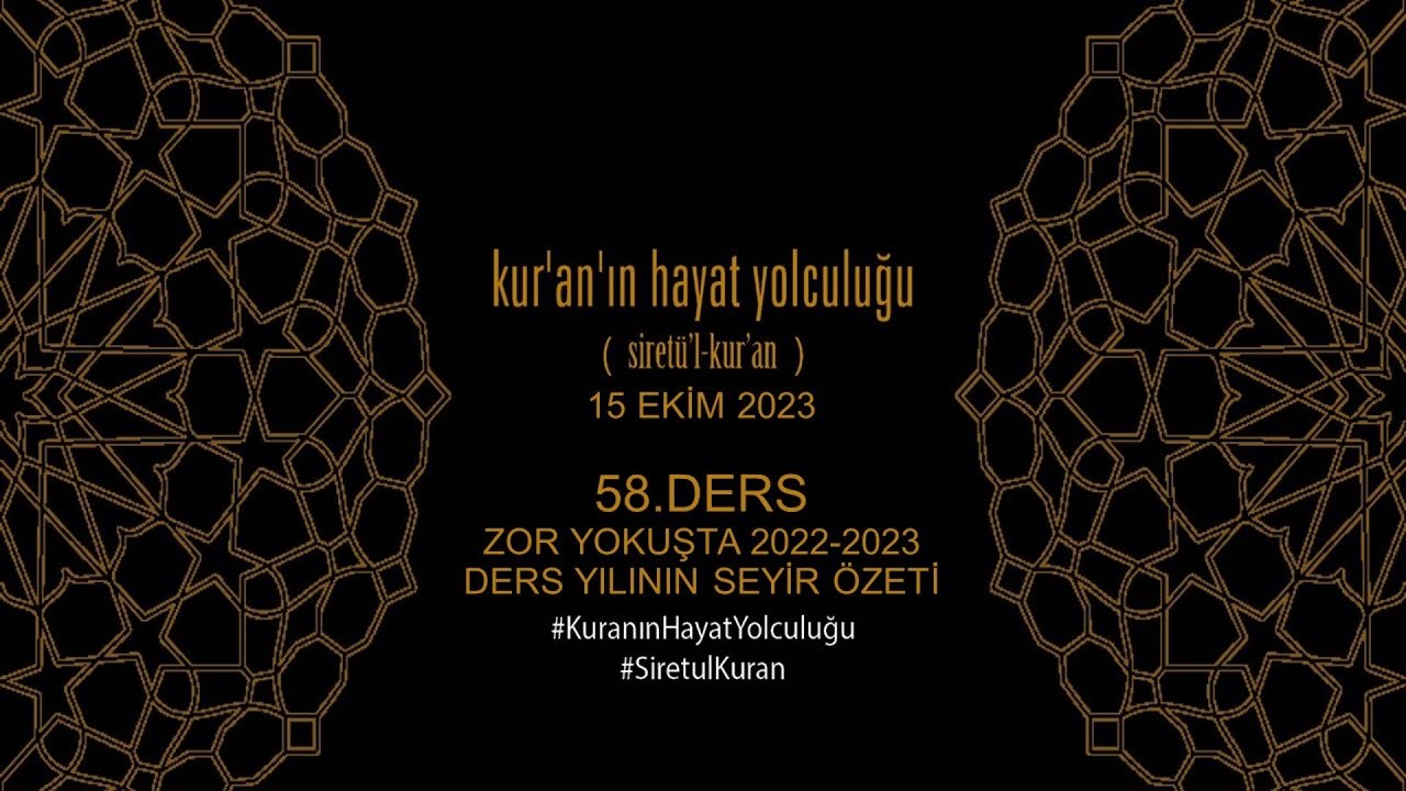 Siretül Kuran - 58.Ders Zor Yokuşta 2022-2023 Ders Yılının Seyir Özeti