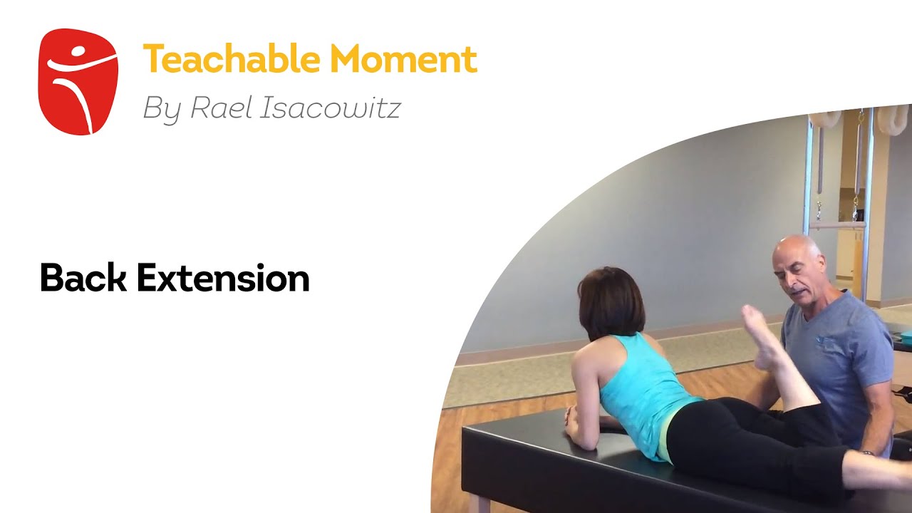 Teachable Moments - Back Extension with Rael Isacowitz