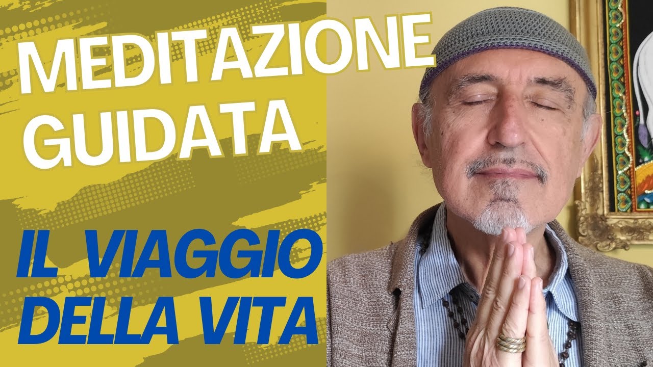 Meditazione guidata:  il viaggio della vita