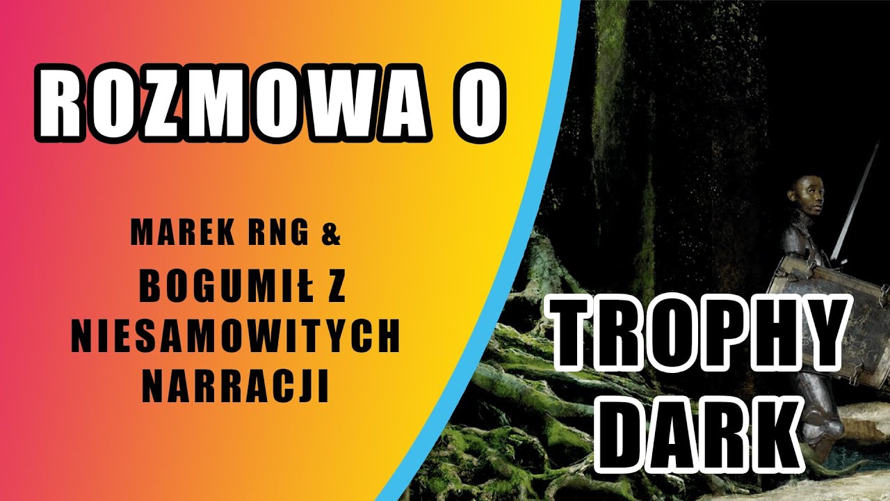 Rozmowa o Trophy Dark | Część I | Niesamowite Narracje