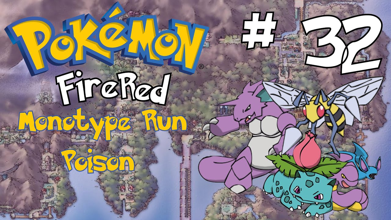 Pokemon FireRed Monotype Run: Poison Ep. 32
