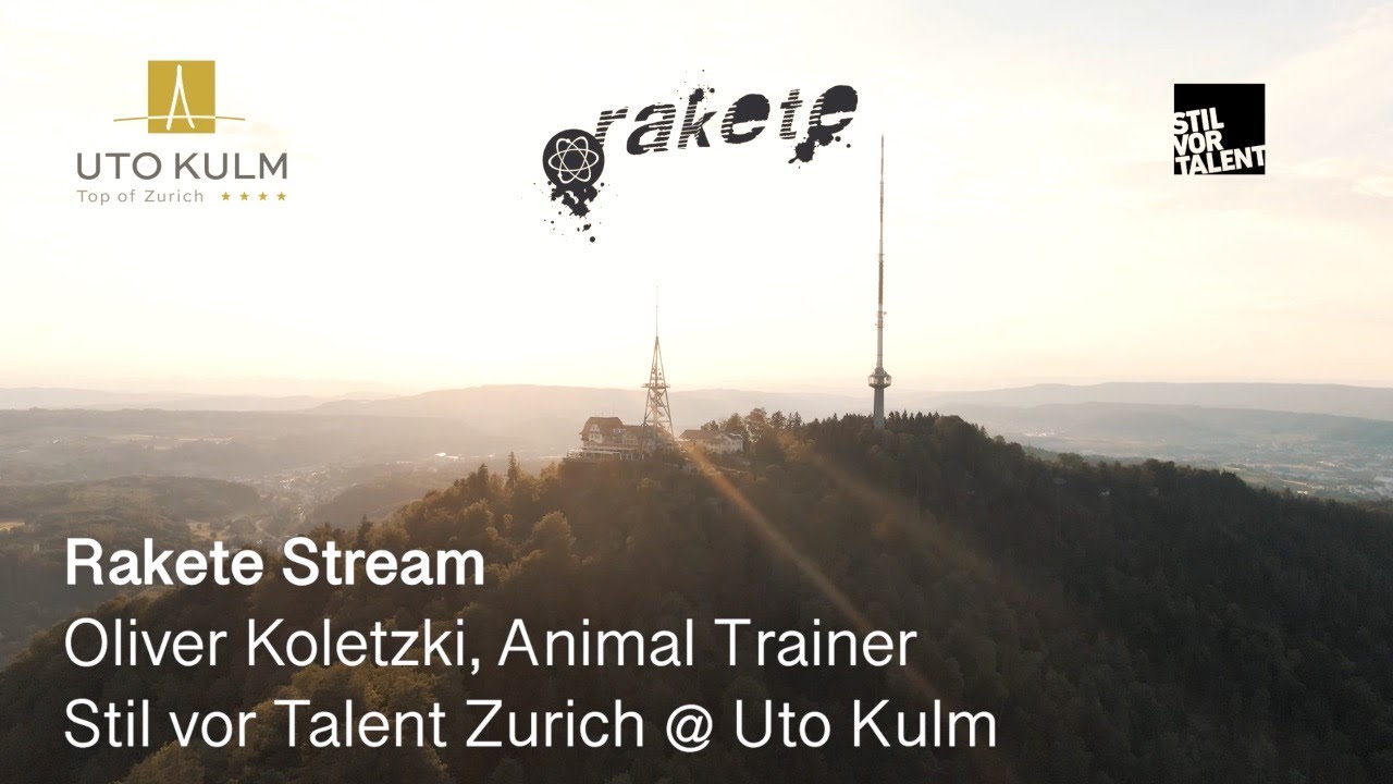 Rakete Stream: Stil vor Talent Z&uuml;rich, Oliver Koletzki, Animal Trainer at UTO KULM
