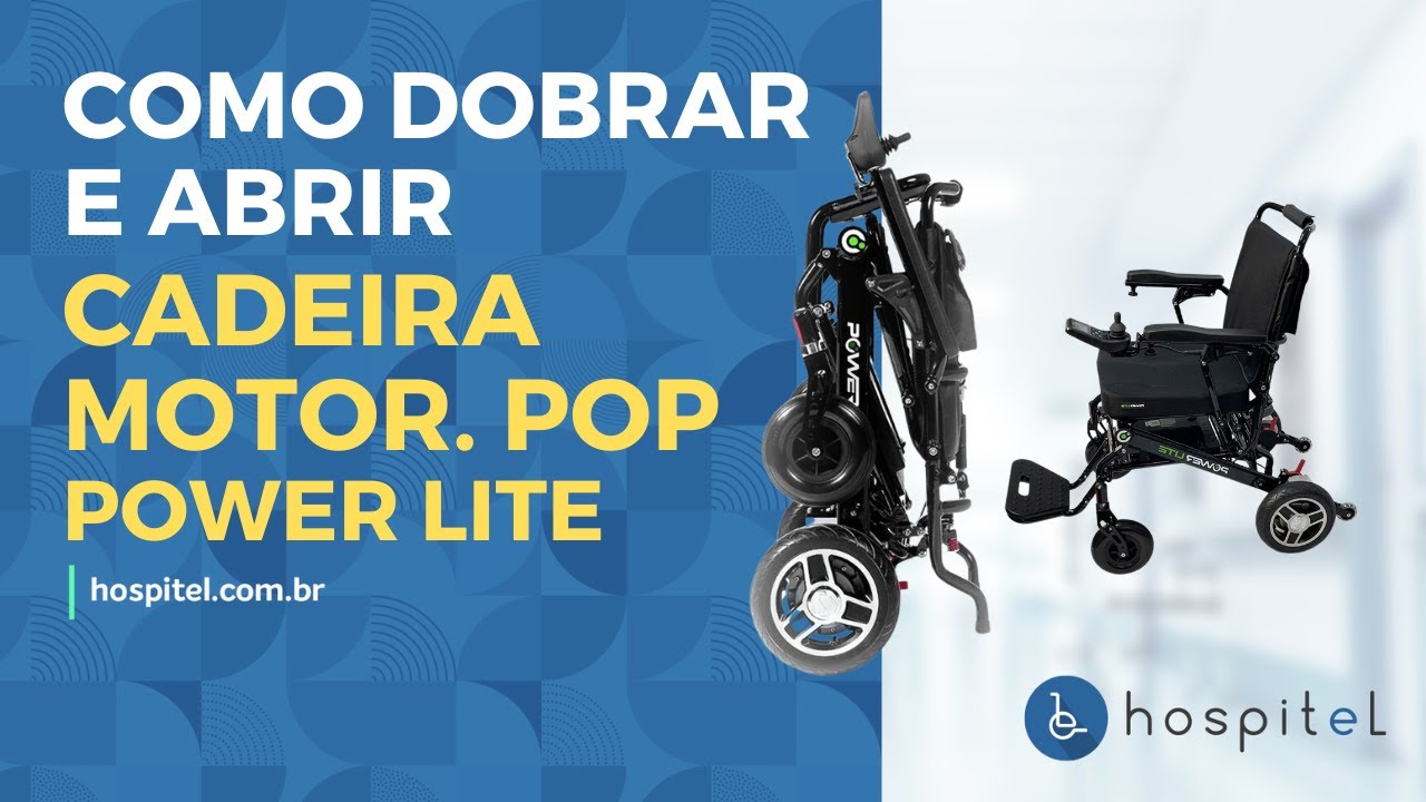Como Dobrar e Abrir a Cadeira Motorizada Pop Power Lite | Hospitel