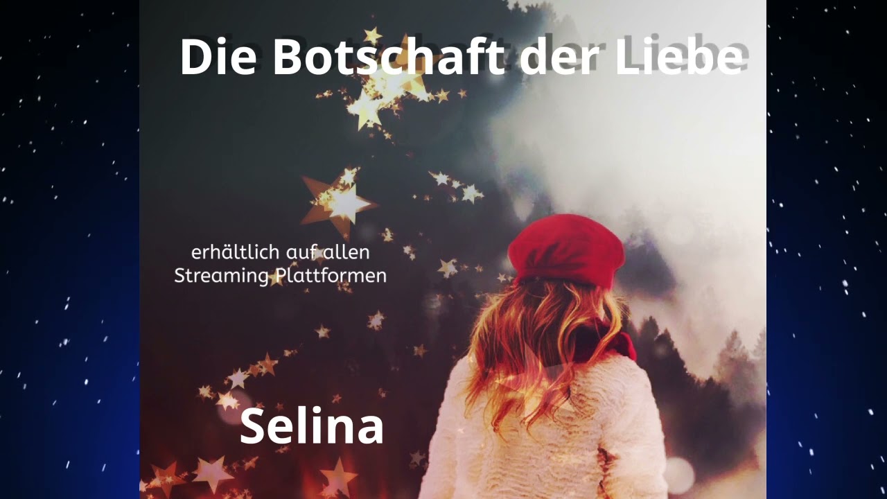 Die Botschaft der Liebe - Selina (deutsches Weihnachtslied)