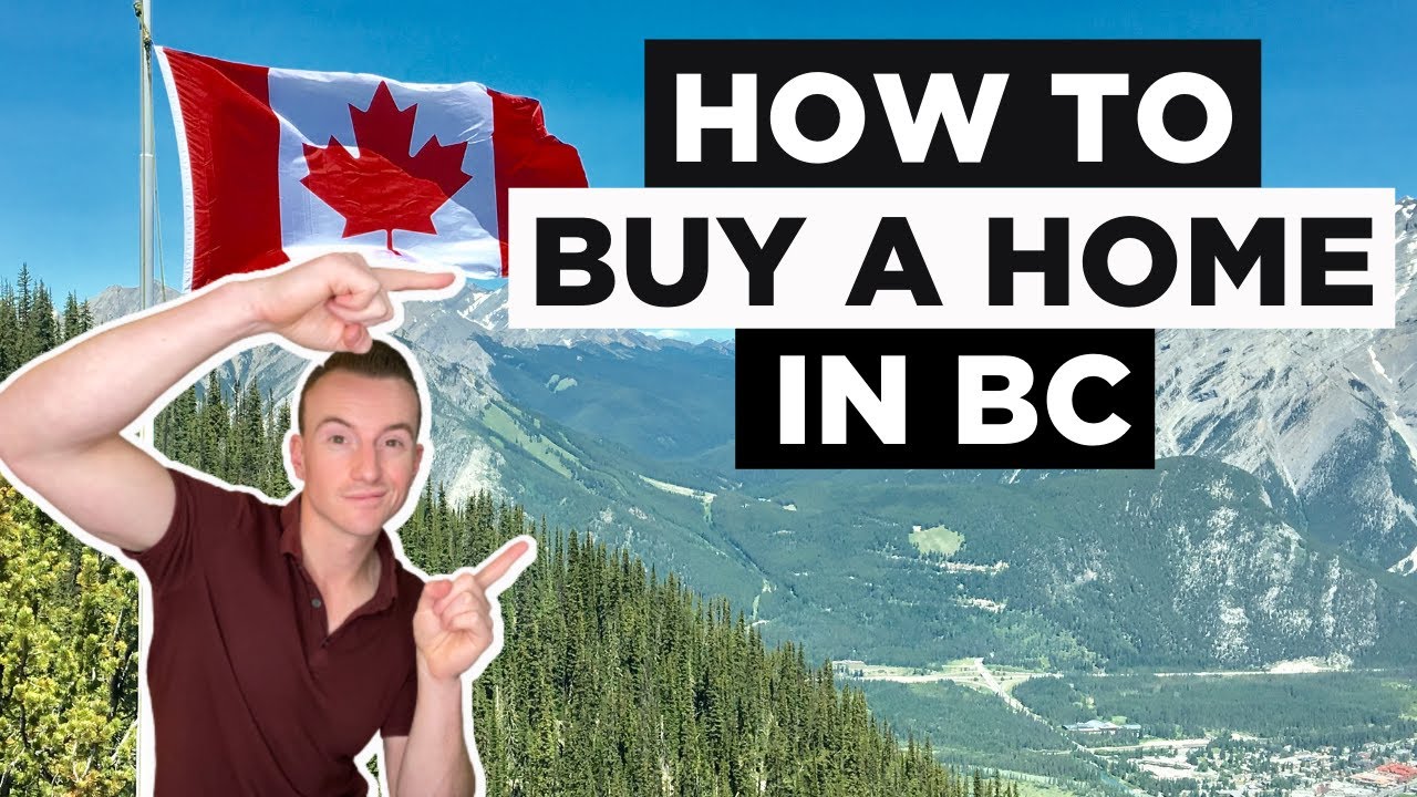 How to Buy a Home in BC | The First Step