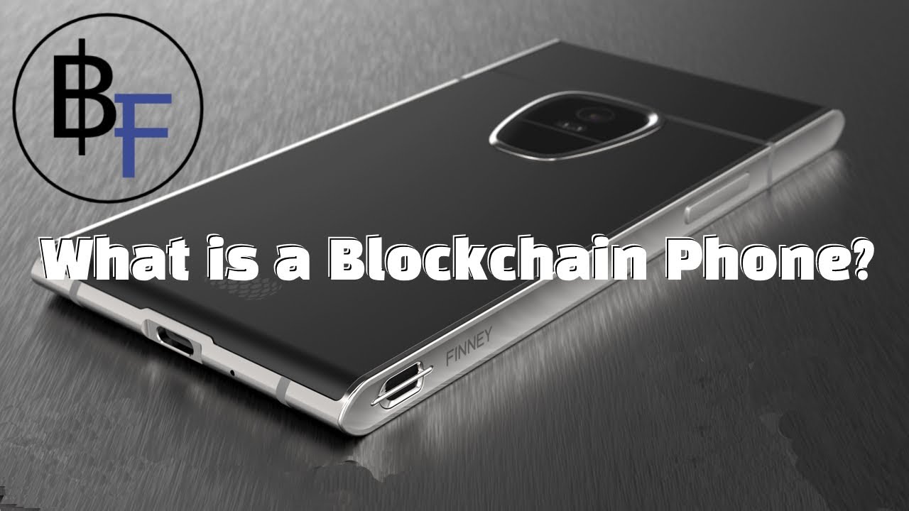 What is a Blockchain Smartphone?