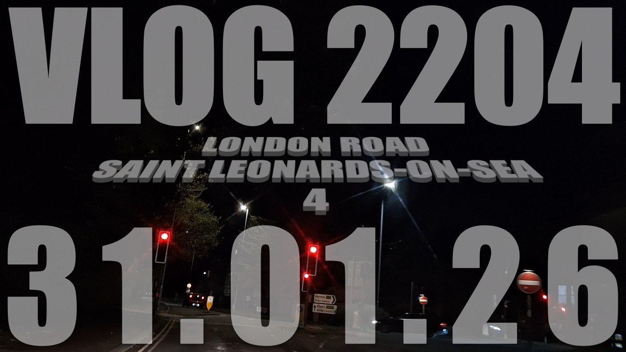 London Road, Saint Leonards-on-Sea 4 | VLOG 2204 | 31.01.26 | East Sussex