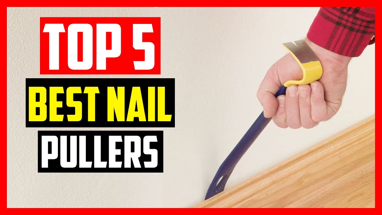 Nail Pullers in 2021 | Top 5  Best Nail Pullers