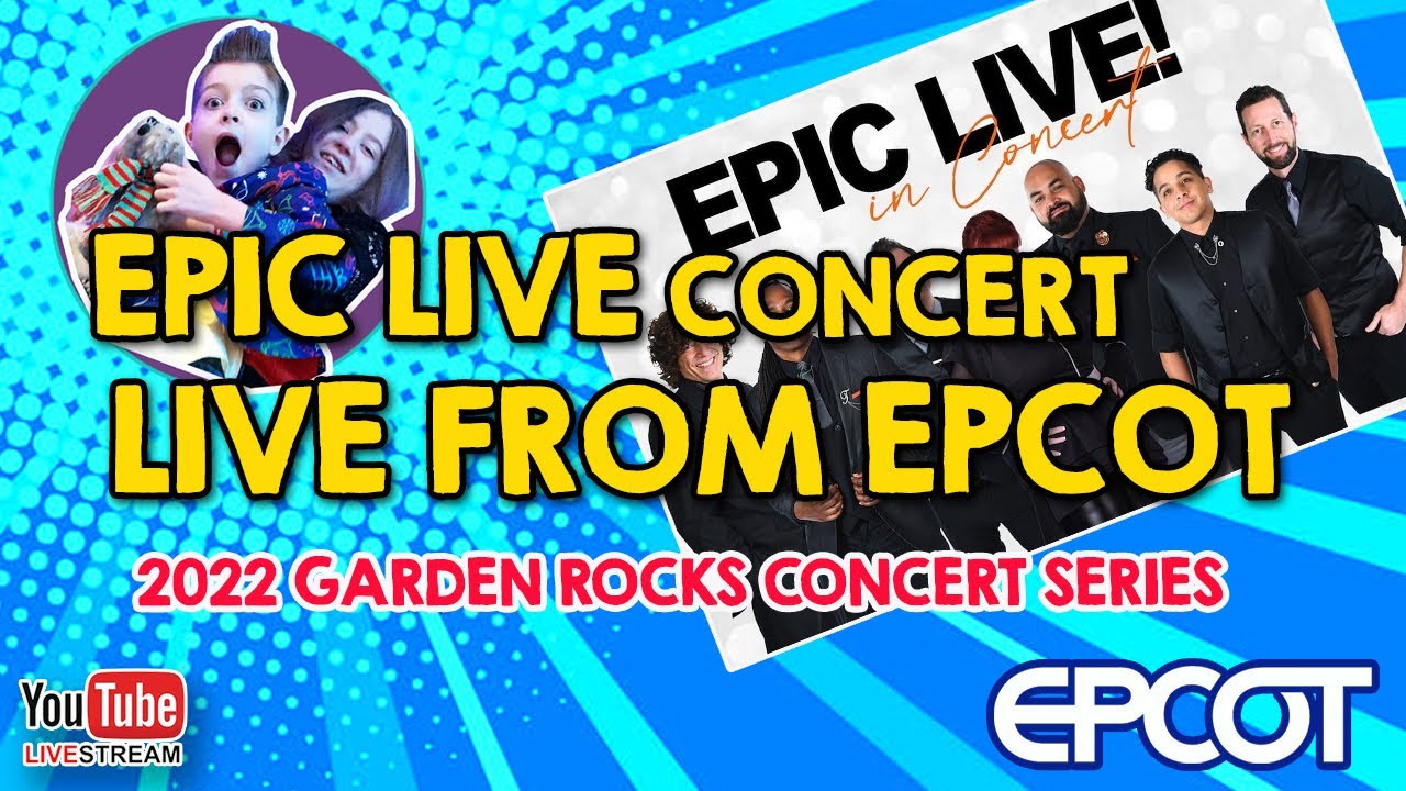 🔴 LIVE EPIC Live from EPCOT | 2022 Garden Rocks Concert Series | Walt Disney World | WDW Stream