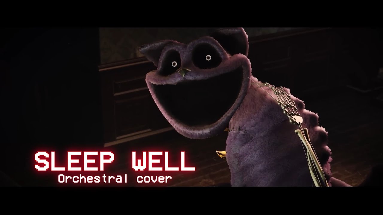 SLEEP WELL - POPPY PLAYTIME: CHAPTER 3 l Orchestral Cover l Ft. @Alis-On l @CG5​