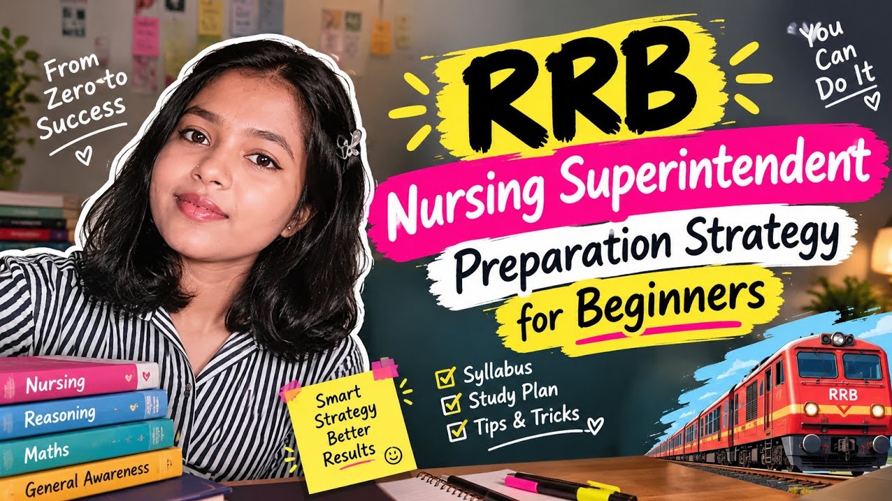RRB Nursing Superintendent: How to start from zero? Beginners preparation strategy 🔥
