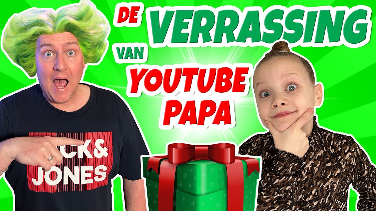 DE VERRASSING VAN YOUTUBE PAPA