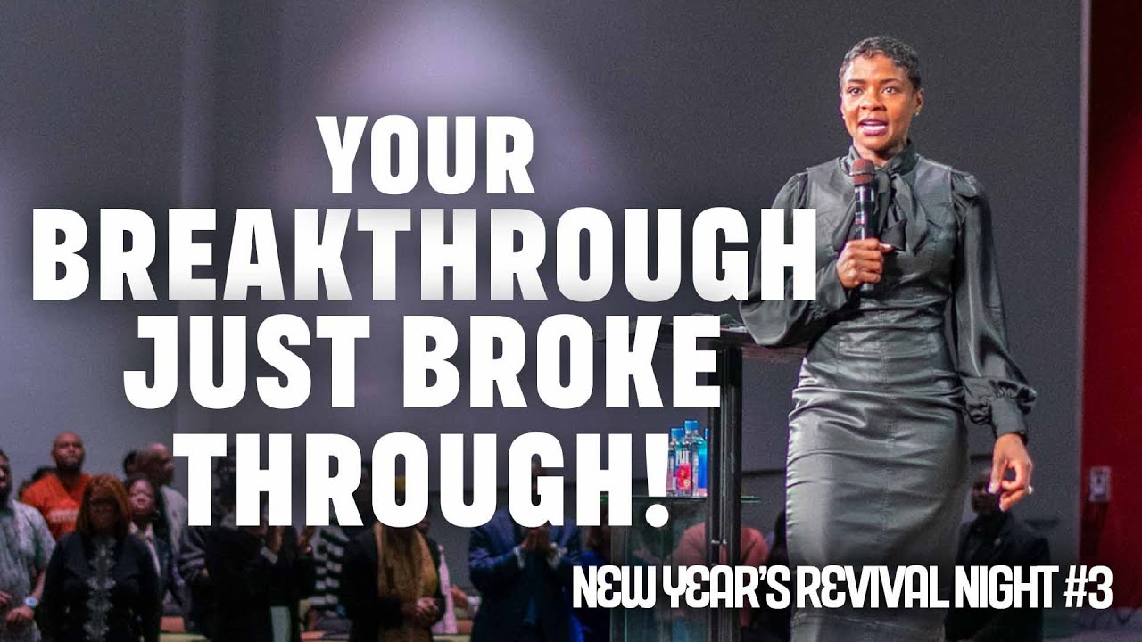 Your Breakthrough Just Broke Through! | Evangelist Latrice Ryan | New Year's Revival Night #3
