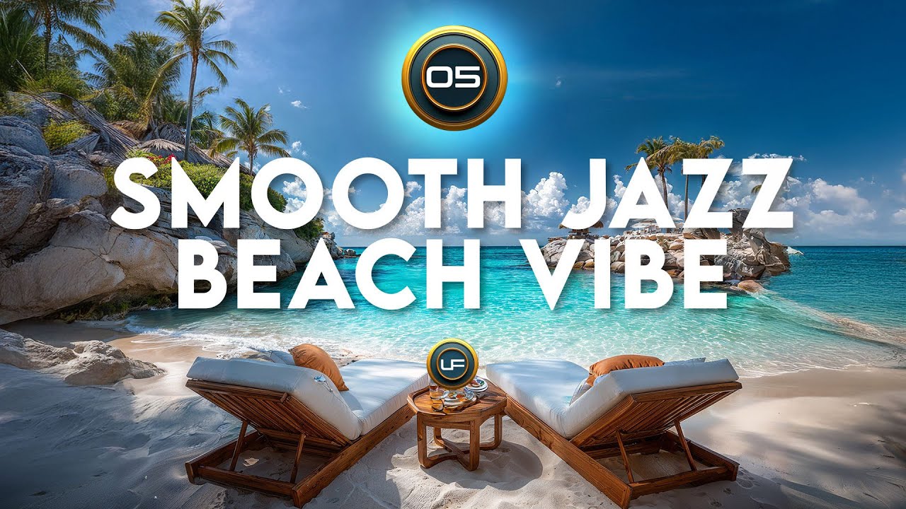 SMOOTH JAZZ  BEACH VIBE 05