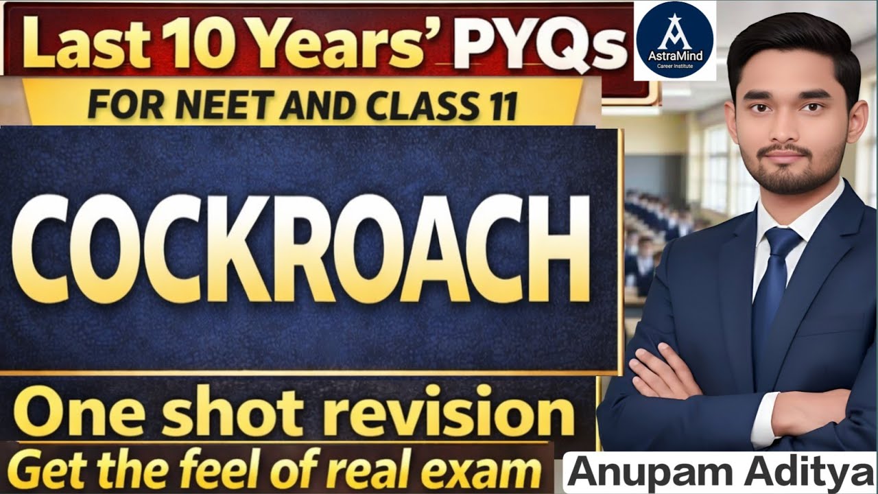 Cockroach | Last 10 Years' PYQs Of NEET | One Shot Revision | Class 11 Biology | Anupam Aditya