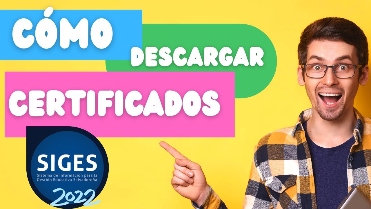 CÓMO DESCARGAR CERTIFICADOS SIGES 2022