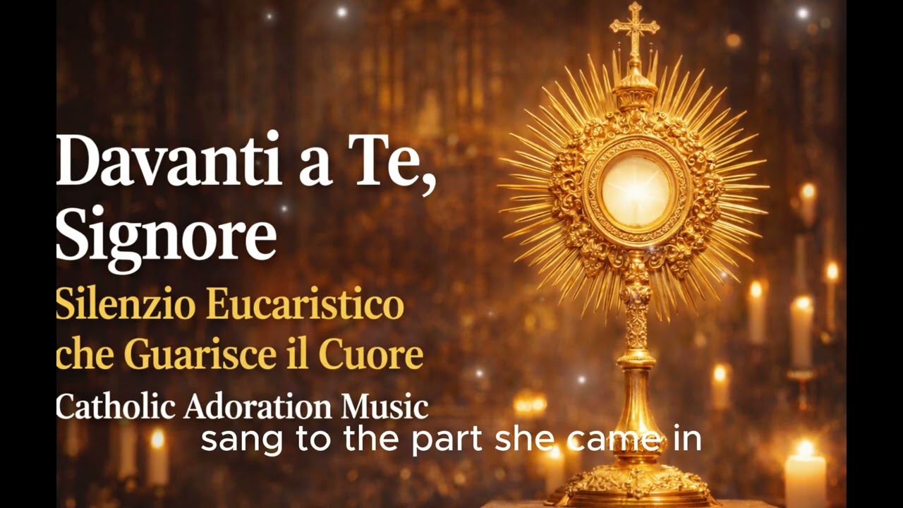 Davanti a Te, Signore – Silenzio Eucaristico che Guarisce il Cuore | Catholic Adoration Music