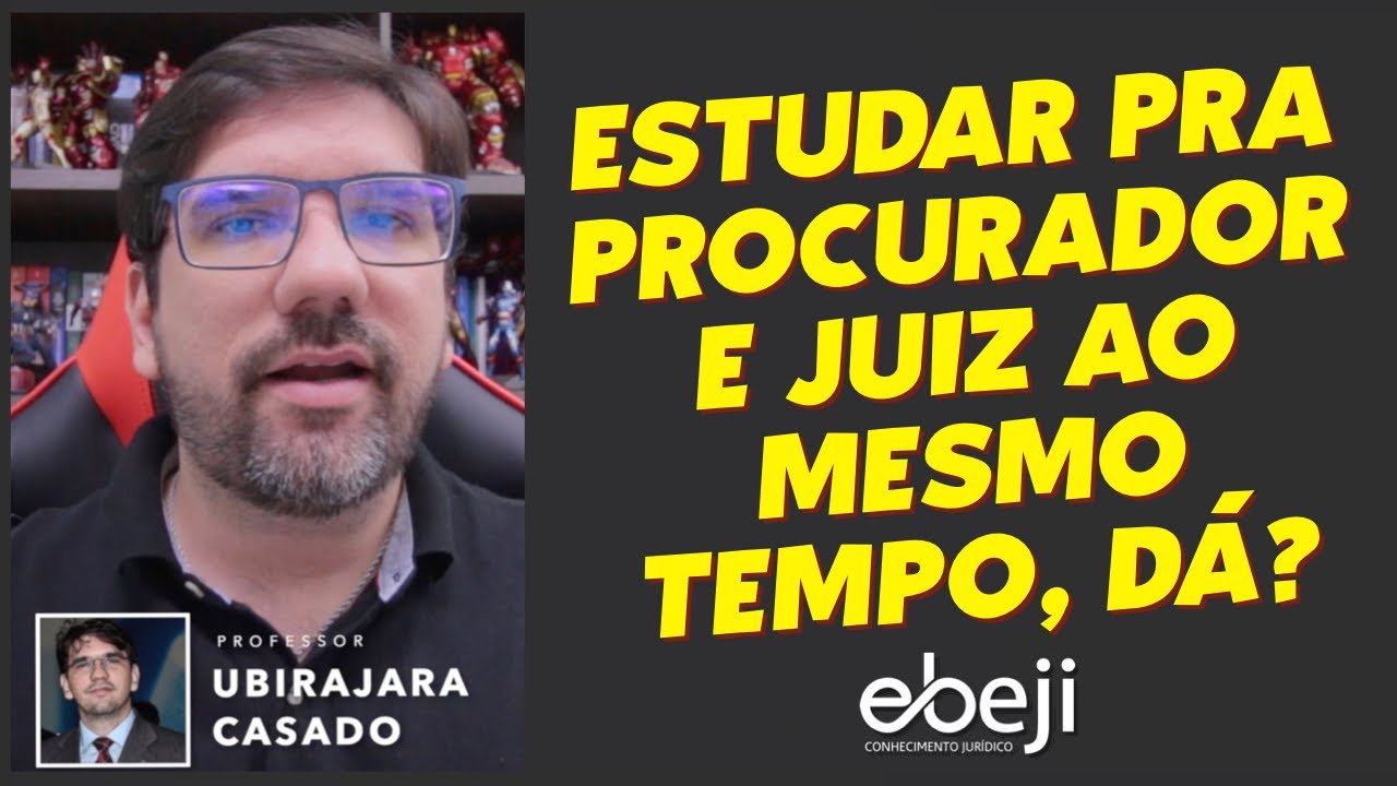 🔴 DÁ PRA CONCILIAR CONCURSOS DE PROCURADOR E JUIZ? | PROF UBIRAJARA CASADO 🔴