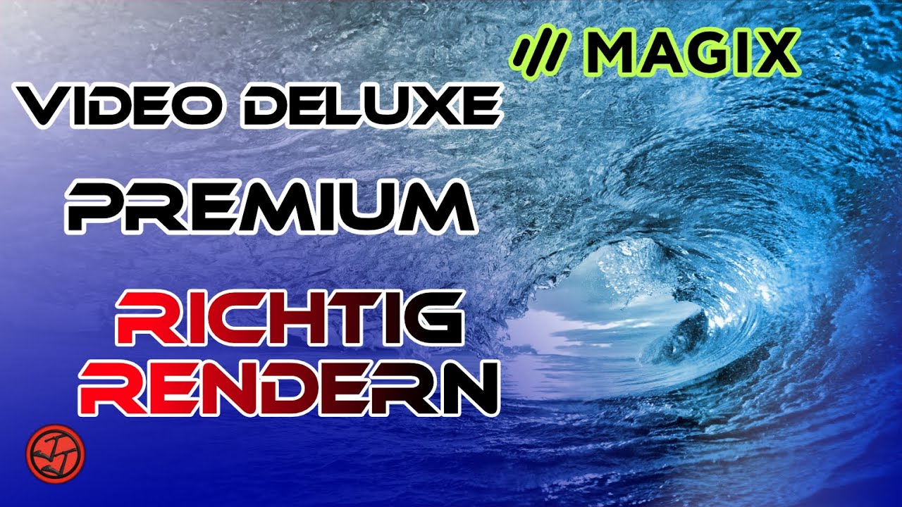 Magix Video Deluxe Premium 🎞️ - Tutorial 06 - Richtig Rendern, eine untersch&auml;tzte Kunst [DE]