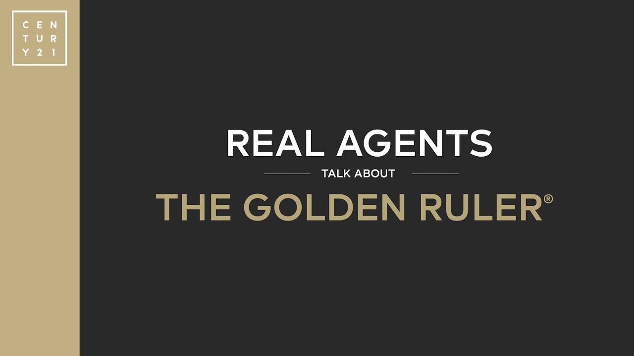 CENTURY 21&reg; | Real Agents Talk About THE GOLDEN RULER&reg; #realestate