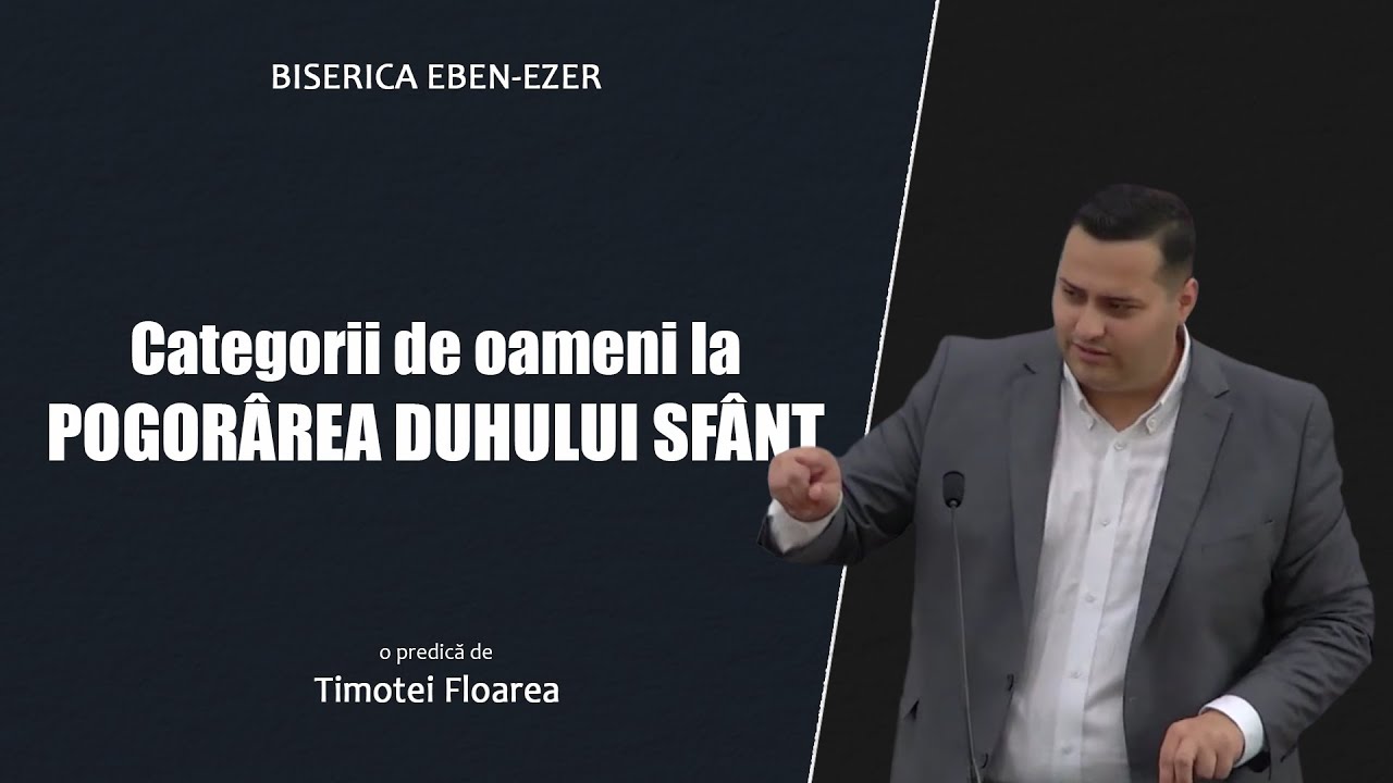 Timotei Floarea - Categorii de oameni la Pogorârea Duhului Sfânt | PREDICI 2024