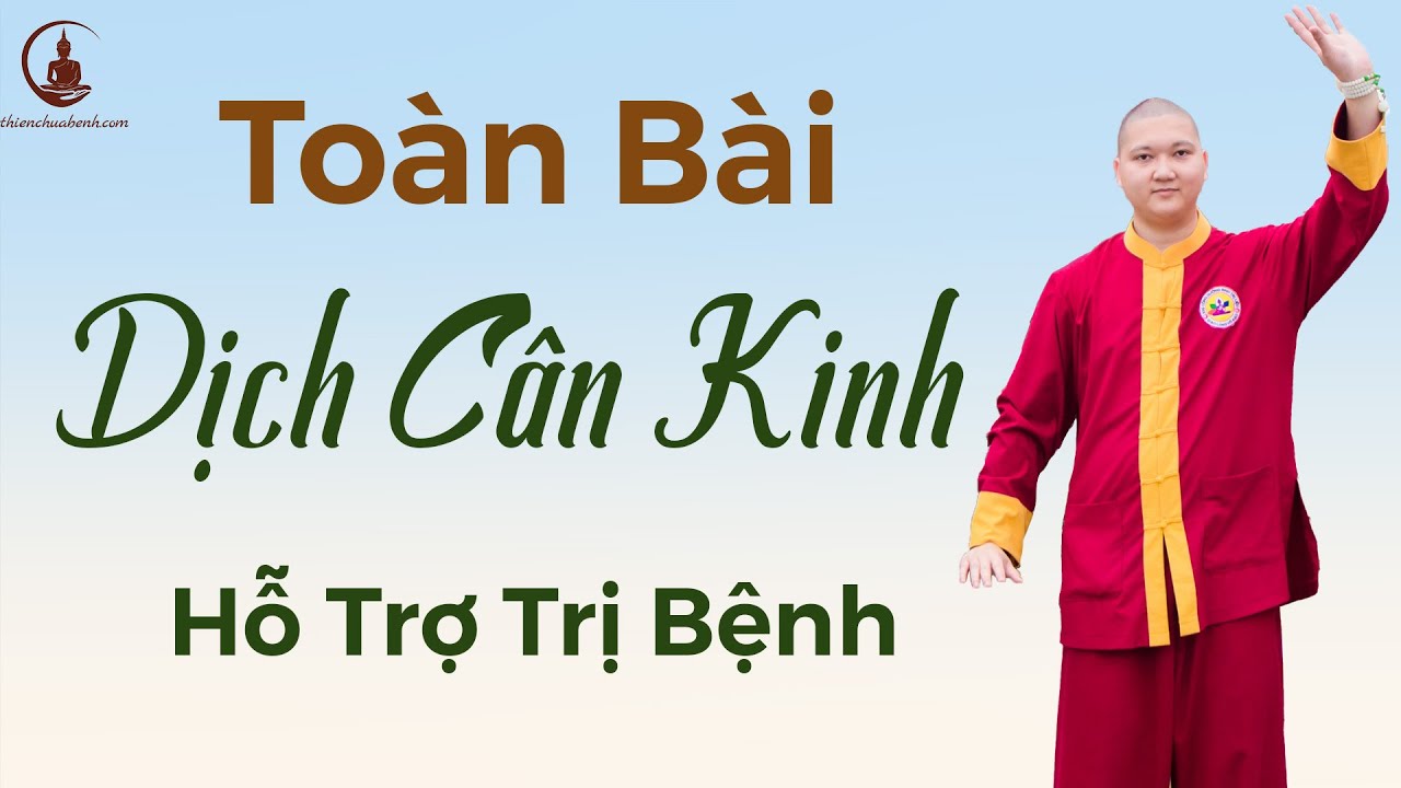 C&aacute;ch Tập Dịch C&acirc;n Kinh Chữa Bệnh M&atilde;n T&iacute;nh: Gan, Thận, Dạ D&agrave;y (Zalo Thầy 0903362388)