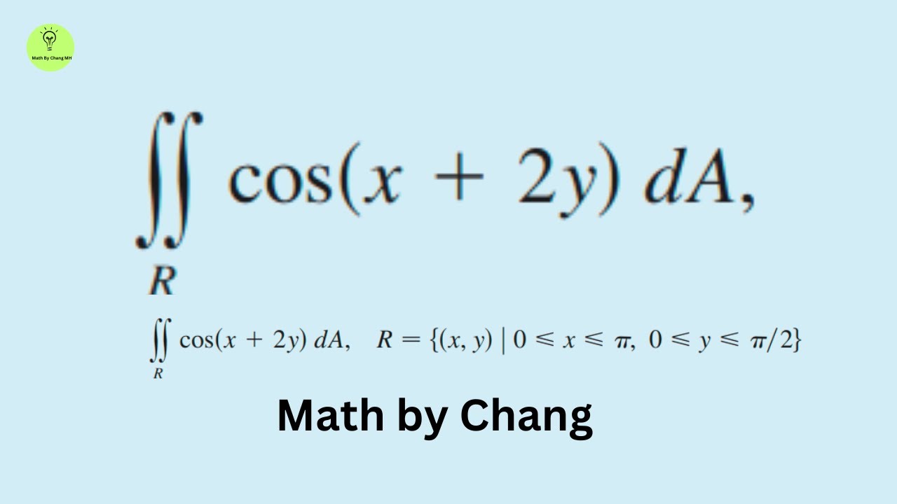 Double integration of cos(x+2y) dA,x=0 to pi, y = 0 to pi/2,  Calculus 3(Text - J-Stewart 6 edition)