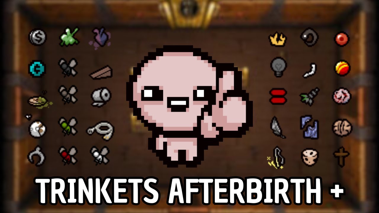 Gu&iacute;as The Binding of Isaac Repentance: TRINKETS AFTERBIRTH +