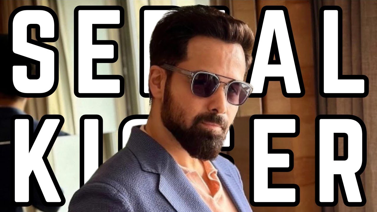 Emraan Hashmi : A Serial Kisser