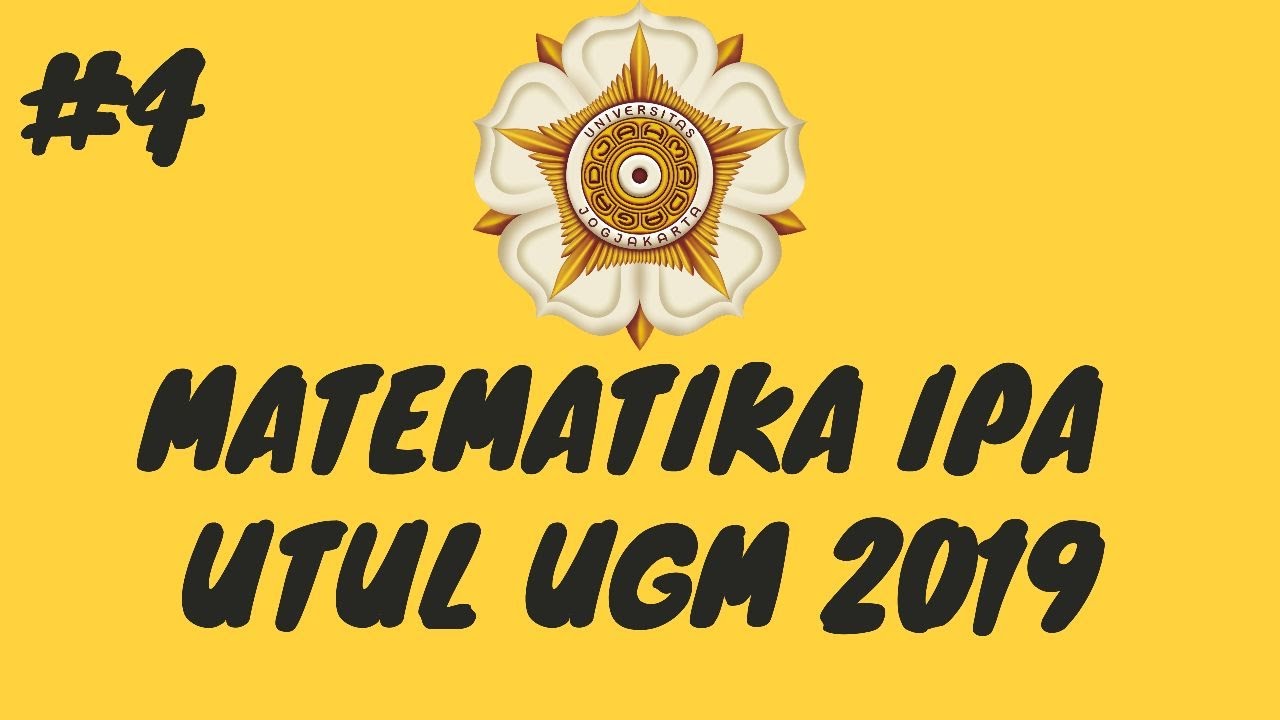 UTUL UGM 2020! Pembahasan Matematika IPA UTUL UGM 2019 #4
