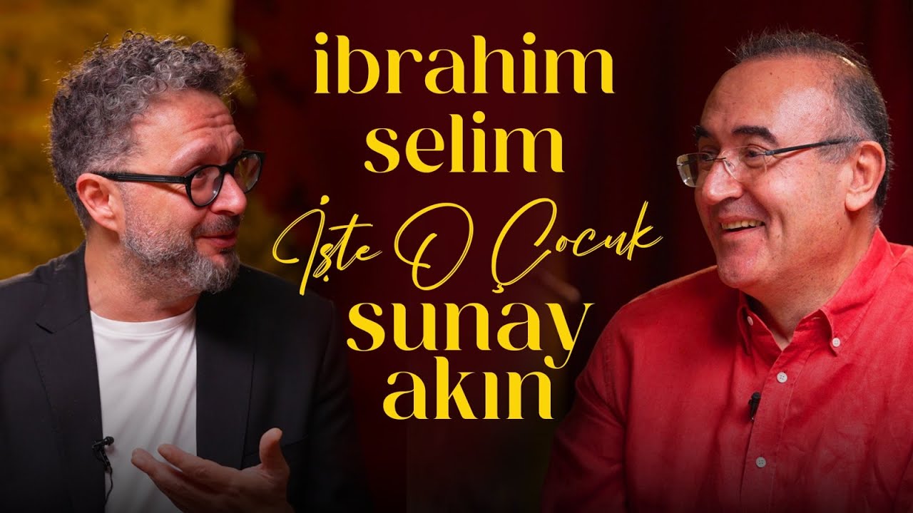 İbrahim Selim | Sunay Akın ile İşte O &Ccedil;ocuk