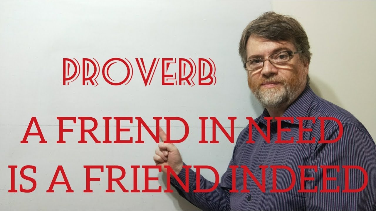 English Tutor Nick P Proverbs (233) A Friend in Need is A Friend Indeed - Origin