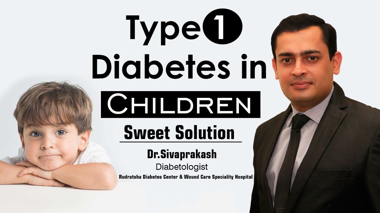 சிறுவர்கள் சர்க்கரை நோய்... பயம் வேண்டாம்! | Type 1 Diabetes in Children - Dr Sivaprakash