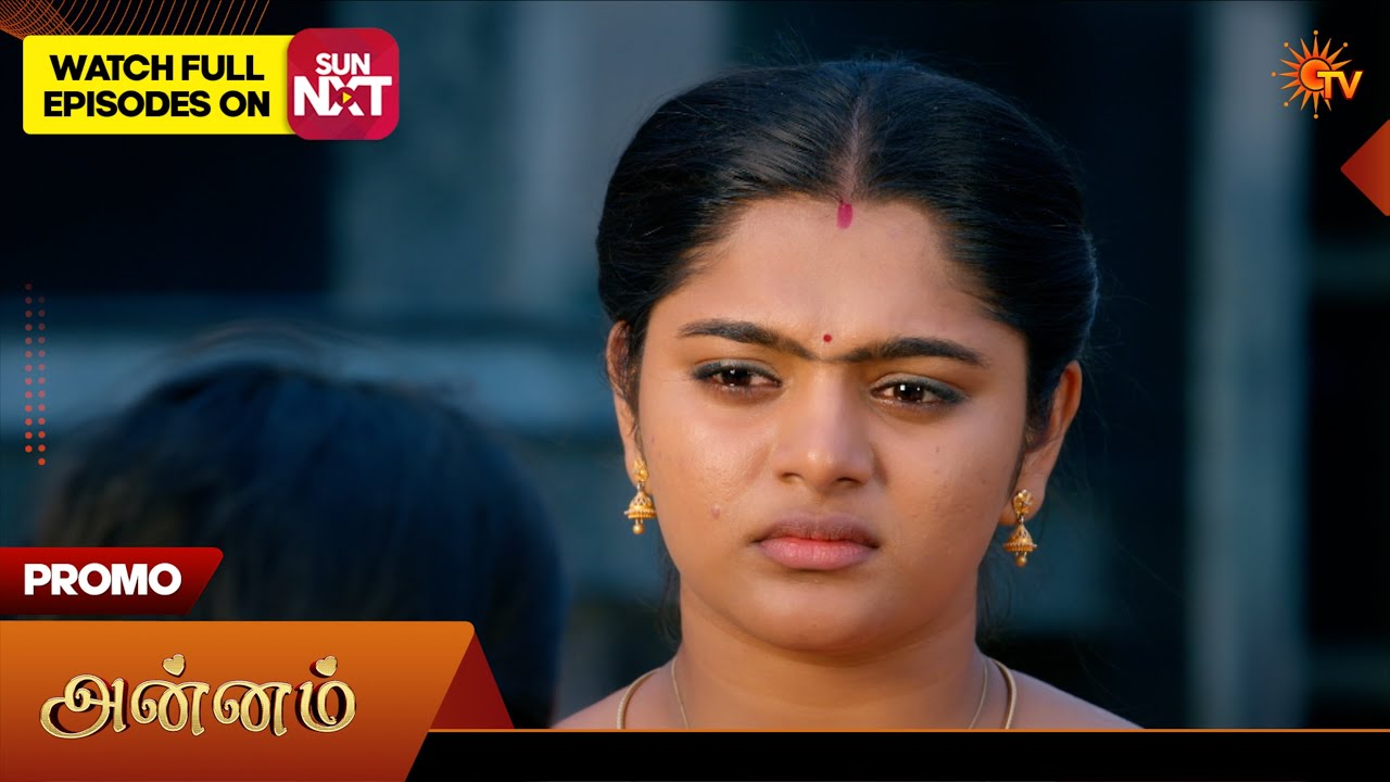 Annam- Promo | 18 July 2026 | Tamil Serial | Sun TV